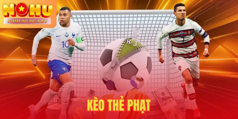 Kèo Thẻ Phạt